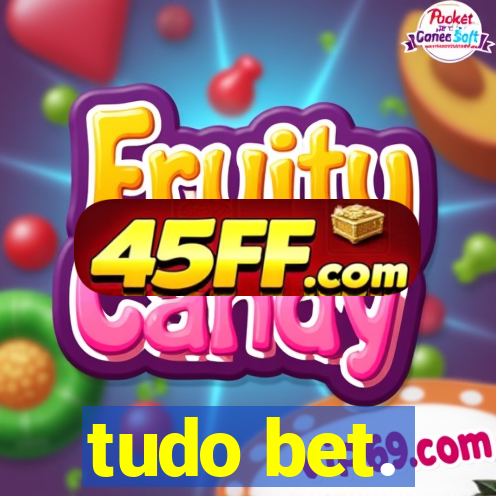 tudo bet.